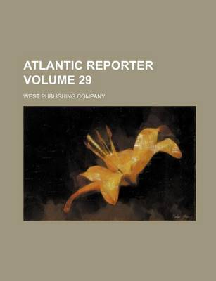 Book cover for Atlantic Reporter Volume 29