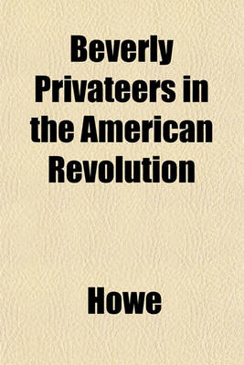 Book cover for Beverly Privateers in the American Revolution