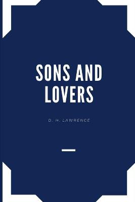 Book cover for Sons and Lovers Annotated and Illustrated Edition