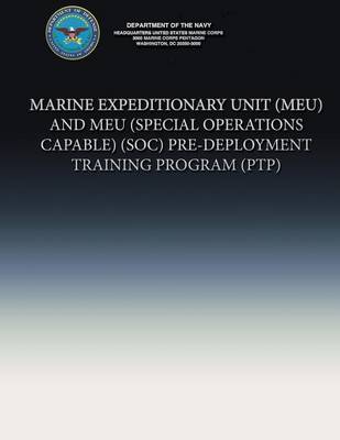 Book cover for Marine Expeditionary Unit (MEU) and MEU (Special Operations Capable)(SOC) Pre-Deployment Training Program (PTP)