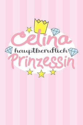 Book cover for Celina - hauptberuflich Prinzessin