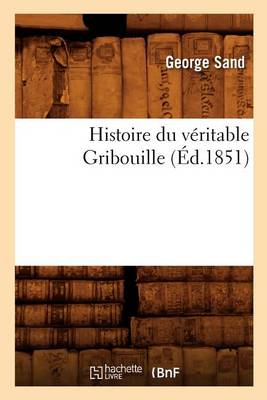 Cover of Histoire Du V�ritable Gribouille (�d.1851)