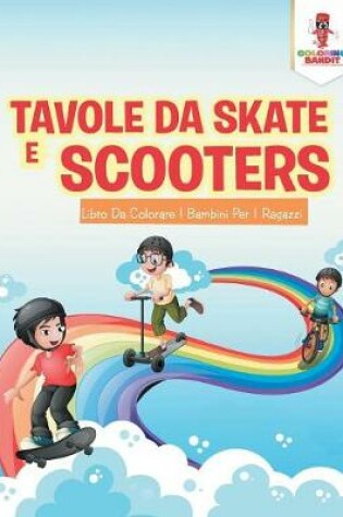 Cover of Tavole Da Skate E Scooter