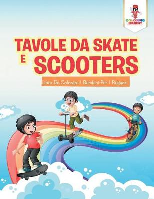 Book cover for Tavole Da Skate E Scooter