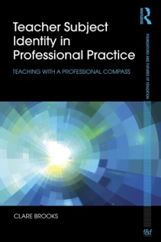 Cover of Teacher Subject Identity in Professional Practice