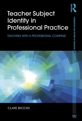 Book cover for Teacher Subject Identity in Professional Practice