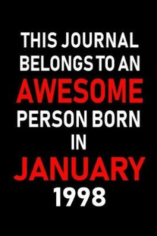 Cover of This Journal Belongs to an Awesome Person Born in January 1998