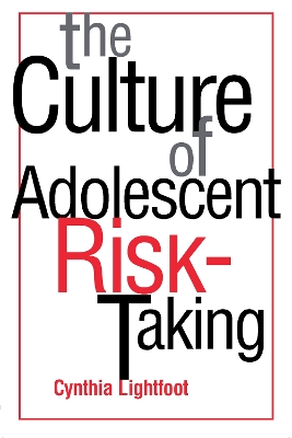 Book cover for The Culture of Adolescent Risk-Taking
