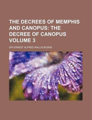 Book cover for The Decrees of Memphis and Canopus Volume 3; The Decree of Canopus