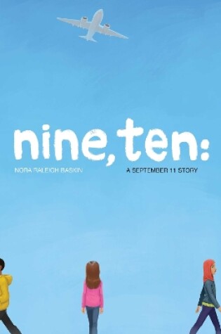 Cover of Nine, Ten: A September 11 Story