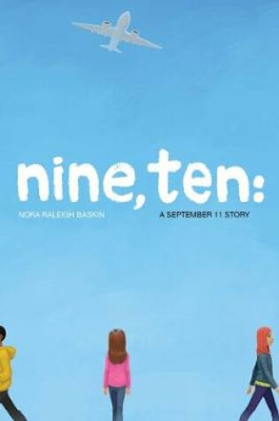 Cover of Nine, Ten: A September 11 Story