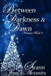 Book cover for Between Darkness & Dawn