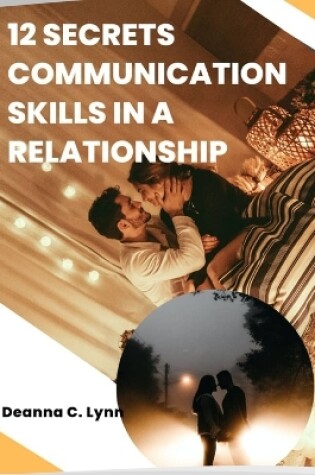 Cover of 12 secret communication skills in a relationship