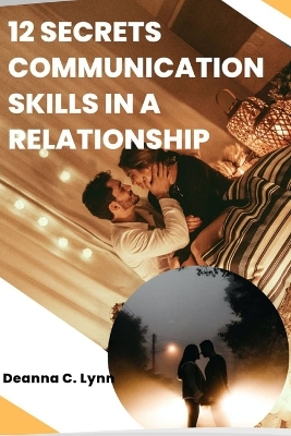 Book cover for 12 secret communication skills in a relationship