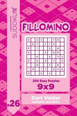 Cover of Sudoku Fillomino - 200 Easy Puzzles 9x9 (Volume 26)