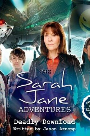 Cover of The Sarah Jane Adventures Deadly Download