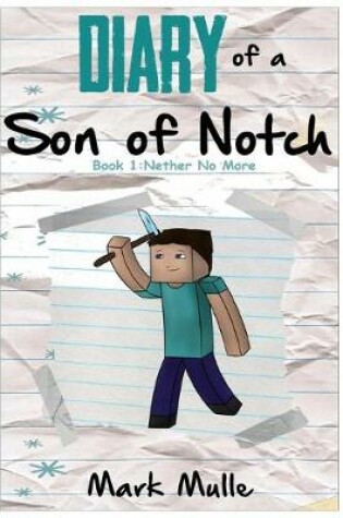 Cover of Diary of a Son of Notch (Book 1)