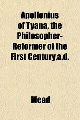 Book cover for Apollonius of Tyana, the Philosopher-Reformer of the First Century, A.D.