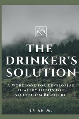 Cover of The Drinker's Solution