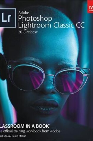 Cover of Adobe Photoshop Lightroom Classic CC Classroom in a Book (2018 release)