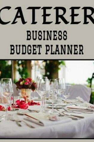 Cover of Caterer Business Budget Planner