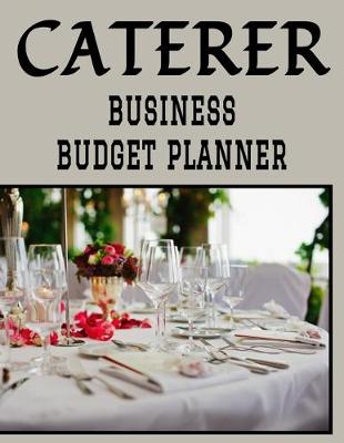 Book cover for Caterer Business Budget Planner