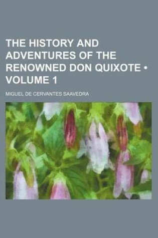 Cover of The History and Adventures of the Renowned Don Quixote (Volume 1)