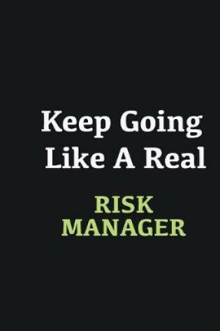 Cover of Keep Going Like a Real Risk Manager