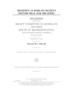 Book cover for Department of Homeland Security's proposed fiscal year 2005 budget