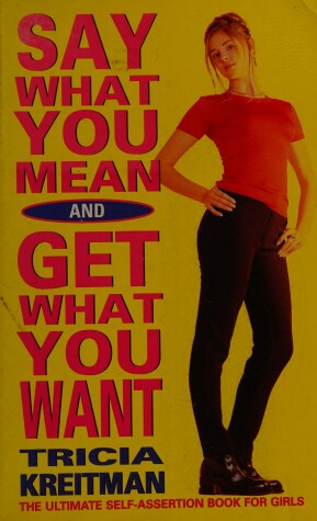 Book cover for Say What You Mean, Get What You Want