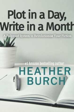 Cover of Plot in a Day, Write in a Month