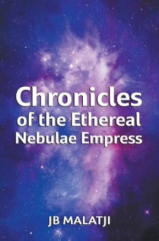 Cover of Chronicles of the Ethereal Nebulae Empress