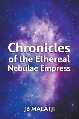 Book cover for Chronicles of the Ethereal Nebulae Empress