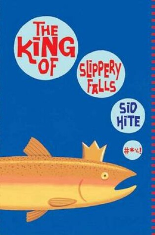 Cover of The King of Slippery Falls