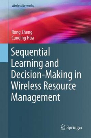 Cover of Sequential Learning and Decision-Making in Wireless Resource Management