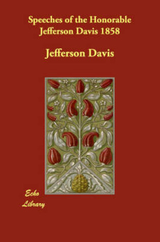 Cover of Speeches of the Honorable Jefferson Davis 1858