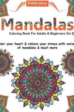 Cover of Mandalas Coloring Book For Adults & Beginners Vol 2