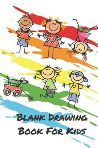 Cover of Blank Drawing Book For Kids