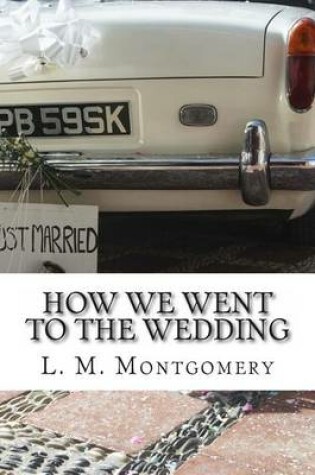 Cover of How We Went to the Wedding