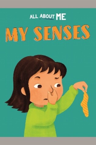 Cover of All About Me: My Senses