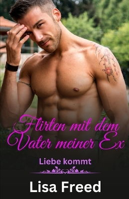 Book cover for Flirten mit dem Vater meiner Ex