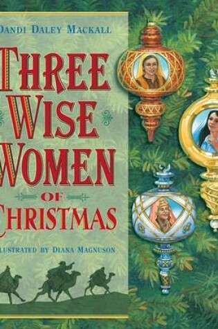 Cover of Three Wise Women of Christmas