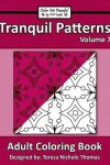 Book cover for Tranquil Patterns Adult Coloring Book, Volume 7