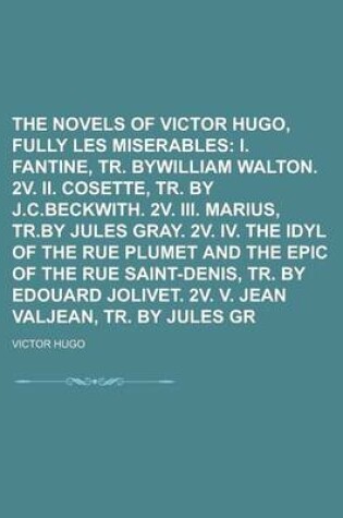 Cover of The Novels of Victor Hugo, Fully Translated Volume 9