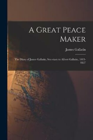 Cover of A Great Peace Maker