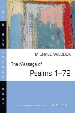 Cover of The Message of Psalms 1-72