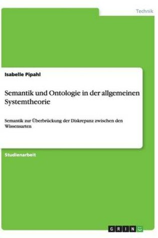 Cover of Semantik und Ontologie in der allgemeinen Systemtheorie