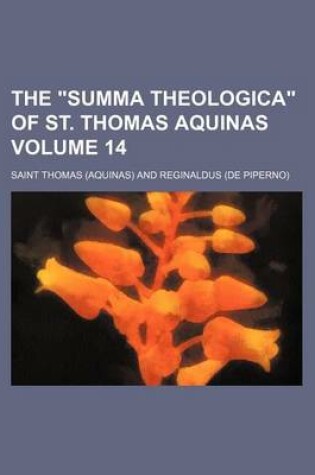 Cover of The Summa Theologica of St. Thomas Aquinas Volume 14