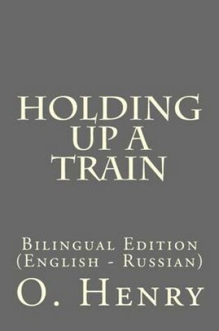 Cover of Holding Up a Train