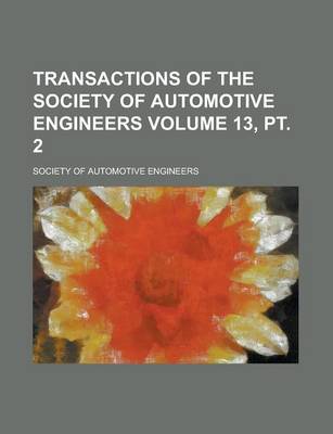 Book cover for Transactions of the Society of Automotive Engineers Volume 13, PT. 2